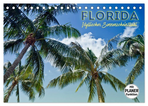 FLORIDA Idyllischer Sonnenscheinstaat (Tischkalender 2026 DIN A5 quer), CALVENDO Monatskalender