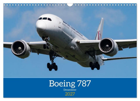 Boeing 787 Kalender (Wandkalender 2027 DIN A3 quer), CALVENDO Monatskalender