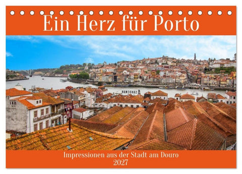 Ein Herz für Porto (Tischkalender 2027 DIN A5 quer), CALVENDO Monatskalender