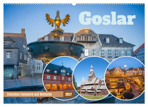 Goslar - Zwischen Fachwerk und Welterbe (Wandkalender 2027 DIN A2 quer), CALVENDO Monatskalender