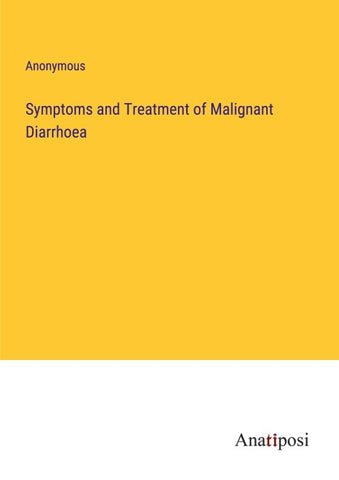 Symptoms and Treatment of Malignant Diarrhoea