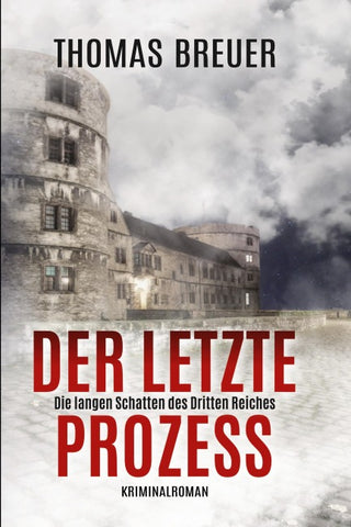 Der letzte Prozess – Die langen Schatten des Dritten Reiches