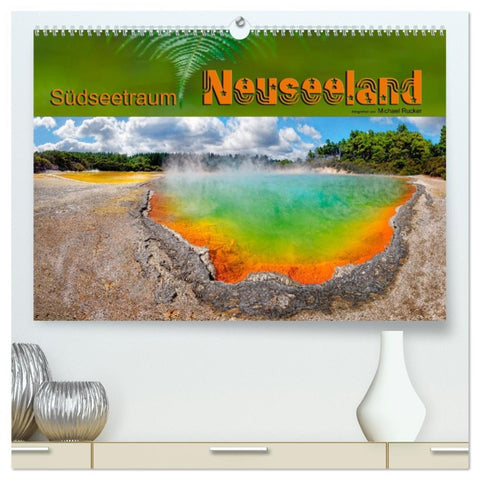 Südseetraum Neuseeland (hochwertiger Premium Wandkalender 2026 DIN A2 quer), Kunstdruck in Hochglanz