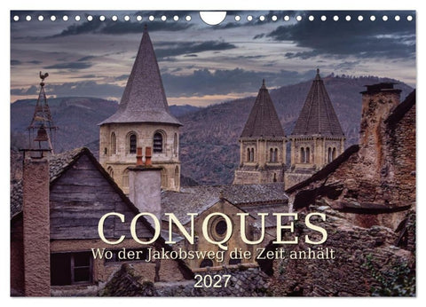 CONQUES - Wo der Jakobsweg die Zeit anhält (Wandkalender 2027 DIN A4 quer), CALVENDO Monatskalender