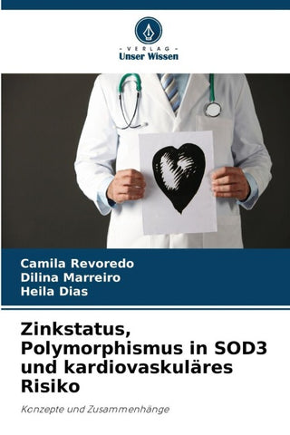Zinkstatus, Polymorphismus in SOD3 und kardiovaskuläres Risiko