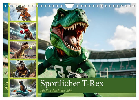 Sportlicher T-Rex - Mit Fun durch das Jahr (Wandkalender 2027 DIN A4 quer), CALVENDO Monatskalender