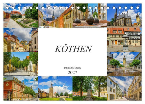 Köthen Impressionen (Tischkalender 2027 DIN A5 quer), CALVENDO Monatskalender