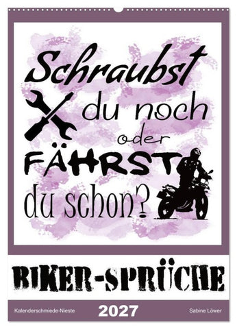 Biker-Sprüche (Wandkalender 2027 DIN A2 hoch), CALVENDO Monatskalender
