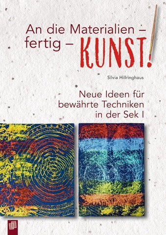 An die Materialien - fertig - KUNST!