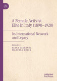 A Female Activist Elite in Italy (1890–1920)