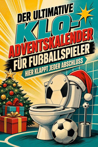 Der ultimative Klo-Adventskalender für Fußballspieler
