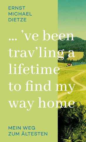 ´ve been trav´ling a lifetime to find my way home