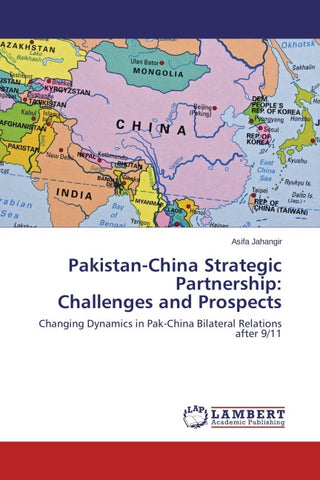 Pakistan-China Strategic Partnership: Challenges and Prospects