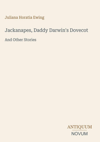 Jackanapes, Daddy Darwin's Dovecot