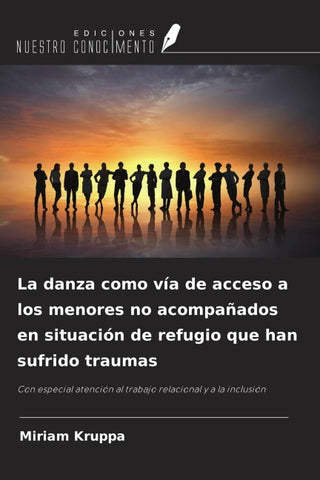 La danza como vía de acceso a los menores no acompañados en situación de refugio que han sufrido traumas