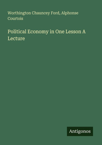 Political Economy in One Lesson A Lecture