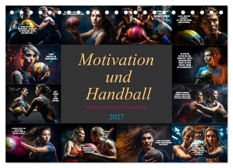 Motivation und Handball (Tischkalender 2027 DIN A5 quer), CALVENDO Monatskalender