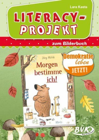 Literacy-Projekt zum Bilderbuch Morgen bestimme ich!