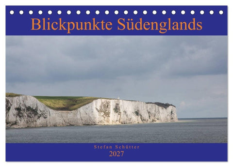 Blickpunkte Südenglands (Tischkalender 2027 DIN A5 quer), CALVENDO Monatskalender