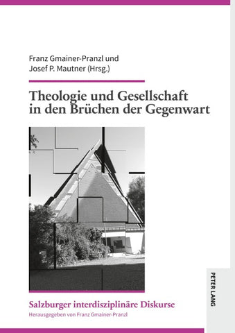 Theologie und Gesellschaft in den Brüchen der Gegenwart