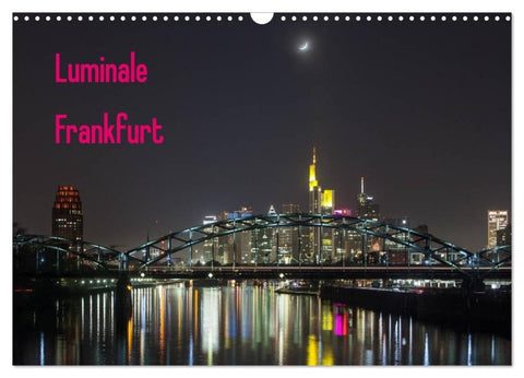 Luminale Frankfurt (Wandkalender 2027 DIN A3 quer), CALVENDO Monatskalender