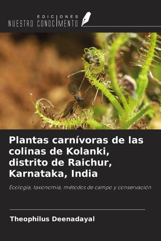 Plantas carnívoras de las colinas de Kolanki, distrito de Raichur, Karnataka, India