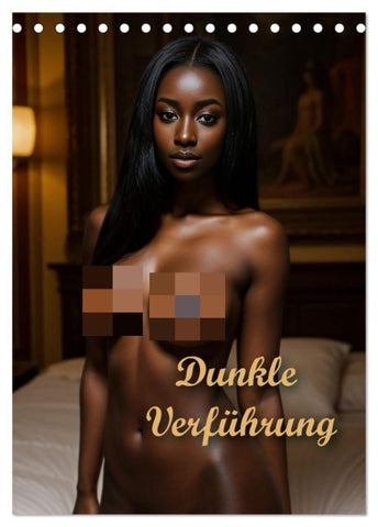 Dunkle Verführung (Tischkalender 2027 DIN A5 hoch), CALVENDO Monatskalender