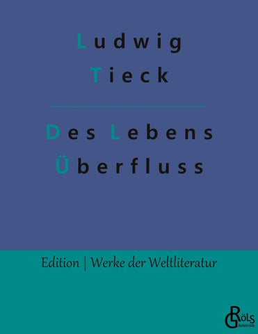 Des Lebens Überfluss