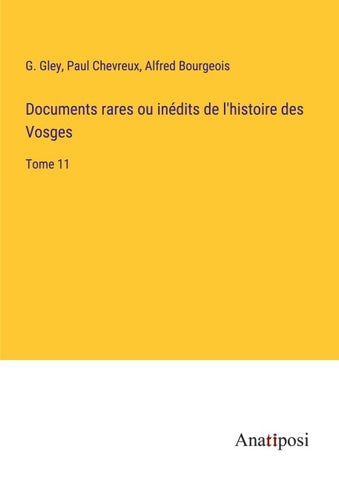 Documents rares ou inédits de l'histoire des Vosges