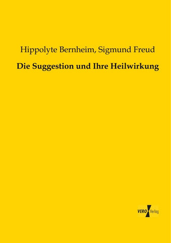 Die Suggestion und Ihre Heilwirkung
