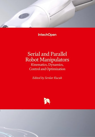 Serial and Parallel Robot Manipulators