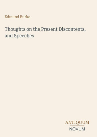 Thoughts on the Present Discontents, and Speeches
