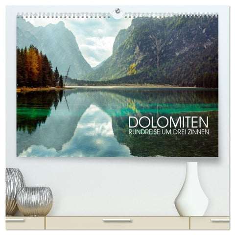 Dolomiten - Rundreise um Drei Zinnen (hochwertiger Premium Wandkalender 2027 DIN A2 quer), Kunstdruck in Hochglanz