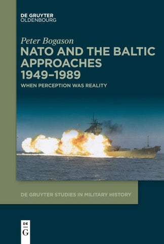 NATO and the Baltic Approaches 1949–1989