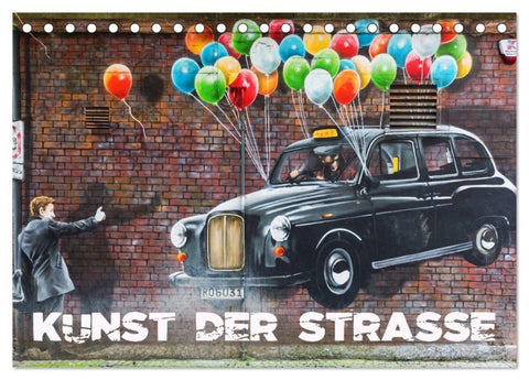 Kunst der Strasse (Tischkalender 2027 DIN A5 quer), CALVENDO Monatskalender