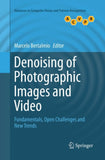 Denoising of Photographic Images and Video