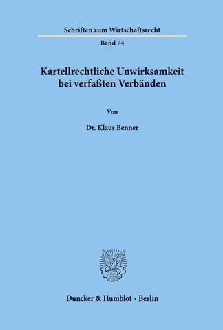 Kartellrechtliche Unwirksamkeit bei verfaßten Verbänden.