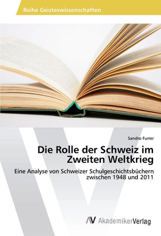 Die Rolle der Schweiz im Zweiten Weltkrieg