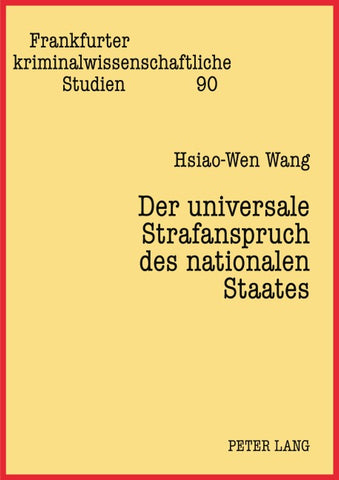 Der universale Strafanspruch des nationalen Staates