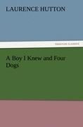 A Boy I Knew and Four Dogs