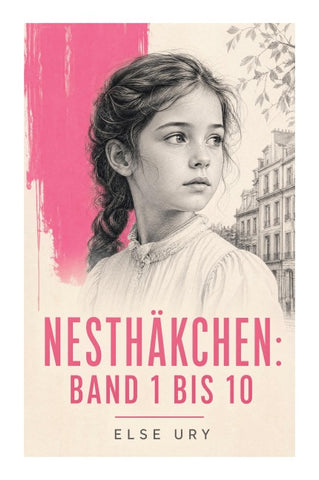 Nesthäkchen: Band 1 bis 10