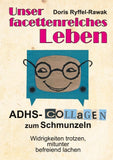 Unser facettenreiches Leben