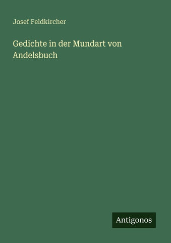 Gedichte in der Mundart von Andelsbuch