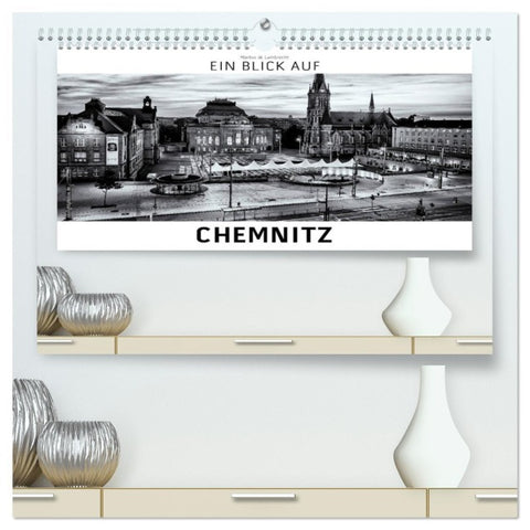 Ein Blick auf Chemnitz (hochwertiger Premium Wandkalender 2026 DIN A2 quer), Kunstdruck in Hochglanz