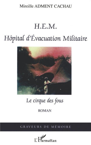 HEM Hôpital d'Evacuation Militaire