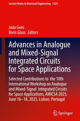 Advances in Analogue and Mixed-Signal Integrated Circuits for Space Applications