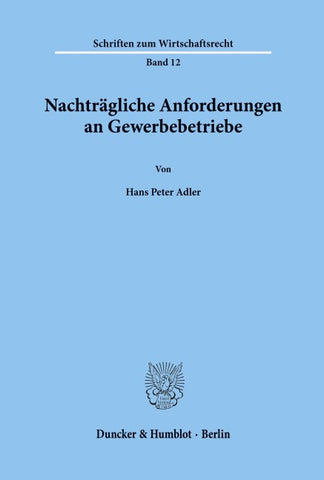 Nachträgliche Anforderungen an Gewerbebetriebe.