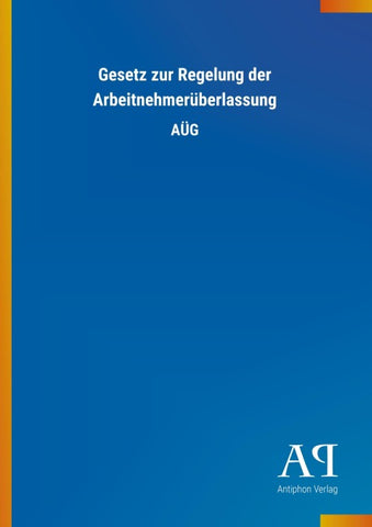 Gesetz zur Regelung der Arbeitnehmerüberlassung