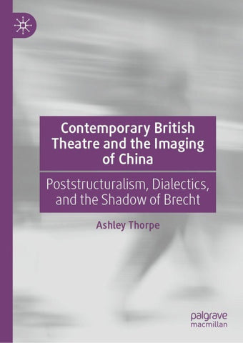 Contemporary British Theatre and the Imaging of China