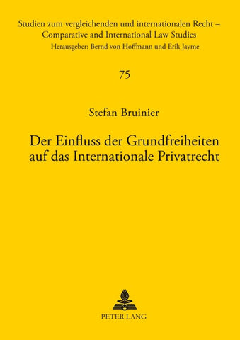 Der Einfluss der Grundfreiheiten auf das Internationale Privatrecht